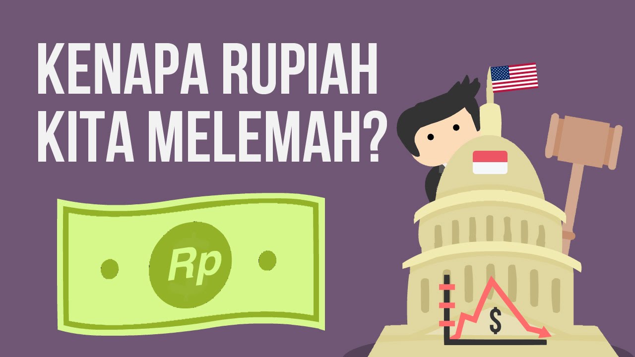 Mengapa nilai rupiah melemah?