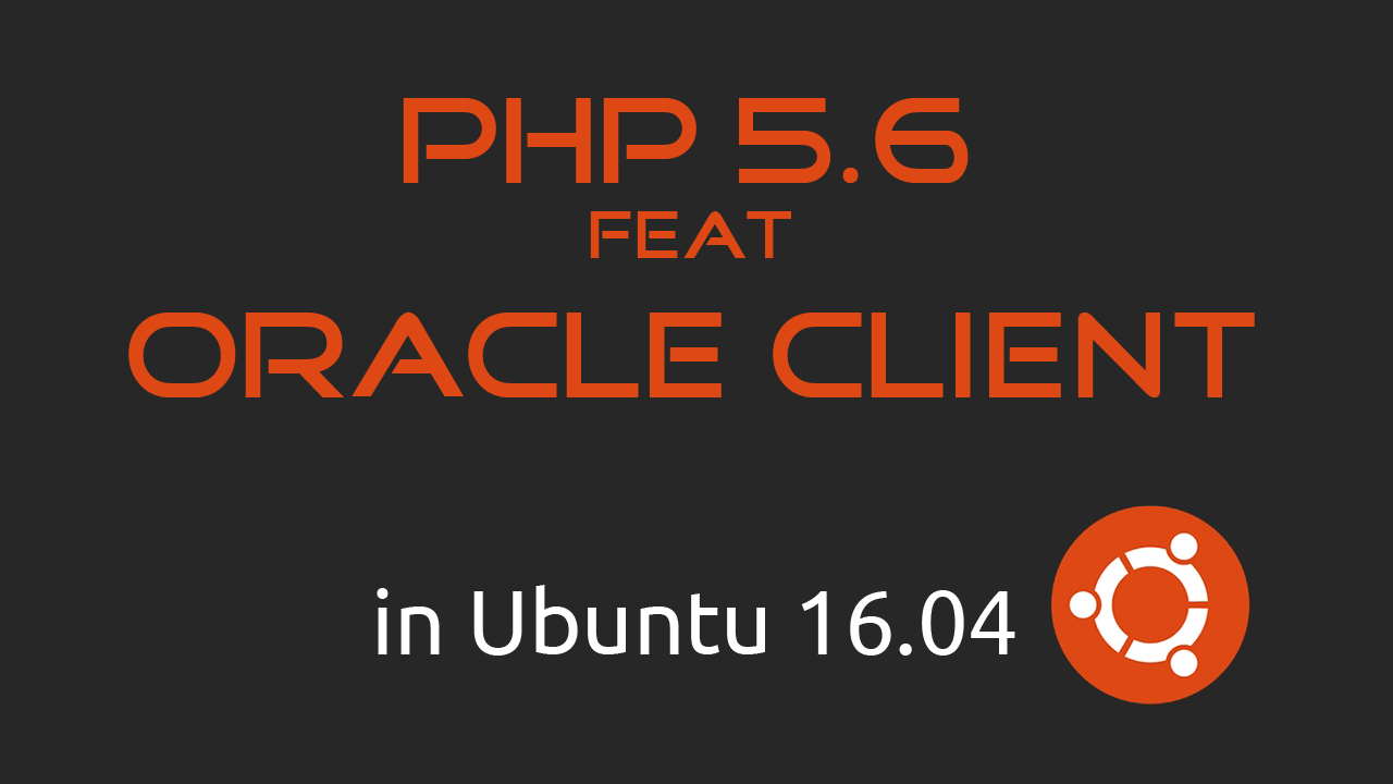  Instalasi Oracle Client Oci8 PHP di Ubuntu 16.04