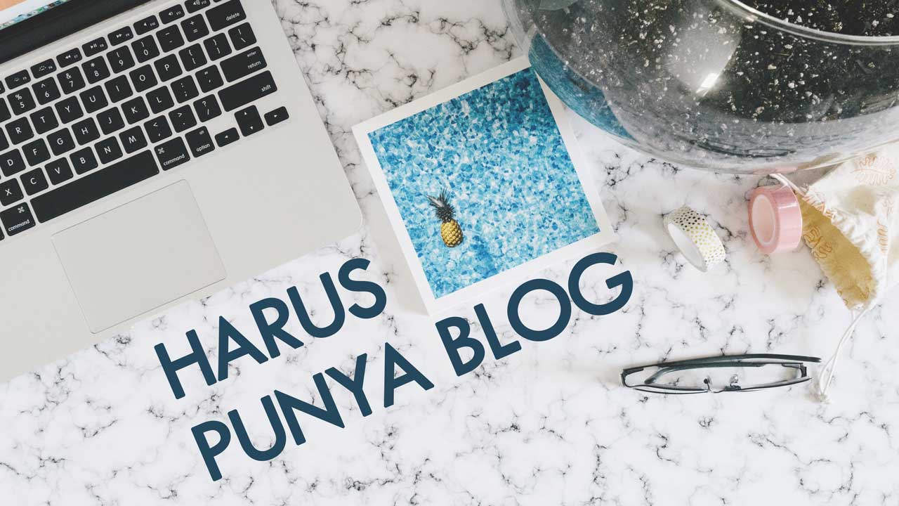  Mengapa kita perlu memiliki blog pribadi?